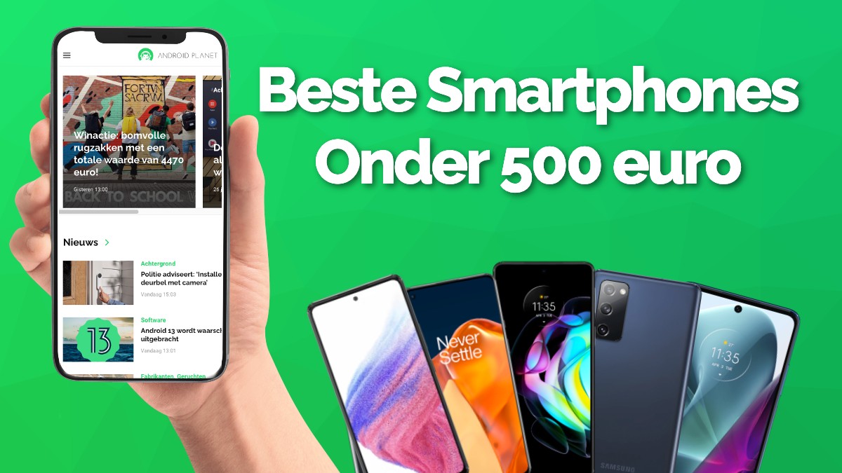 Beste smartphones tot 500 euro